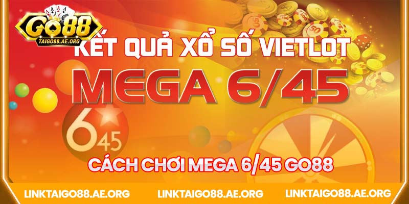 Hướng dẫn chơi Mega 6/45