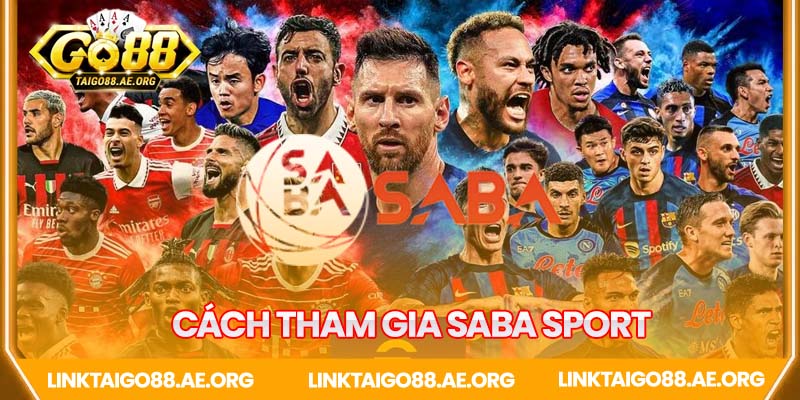 Hướng dẫn cách tham gia Saba Sport