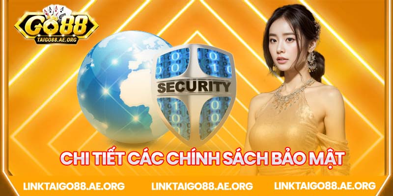 Chi tiết các chích sách bảo mật