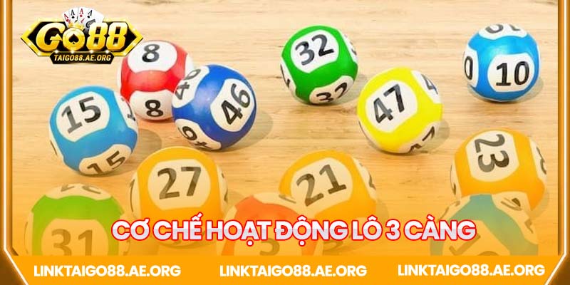 Cơ chế hoạt động lô đề 3 càng