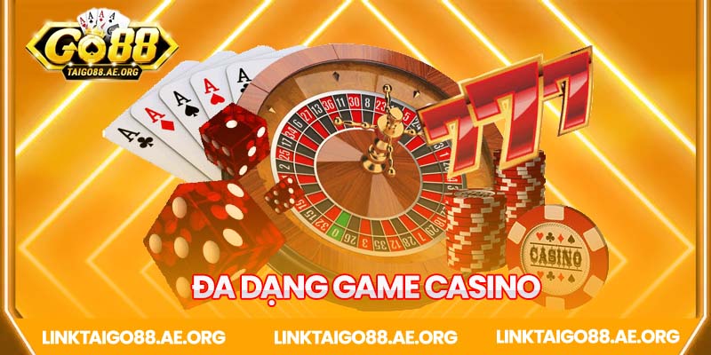 Đa dạng game casino như thật