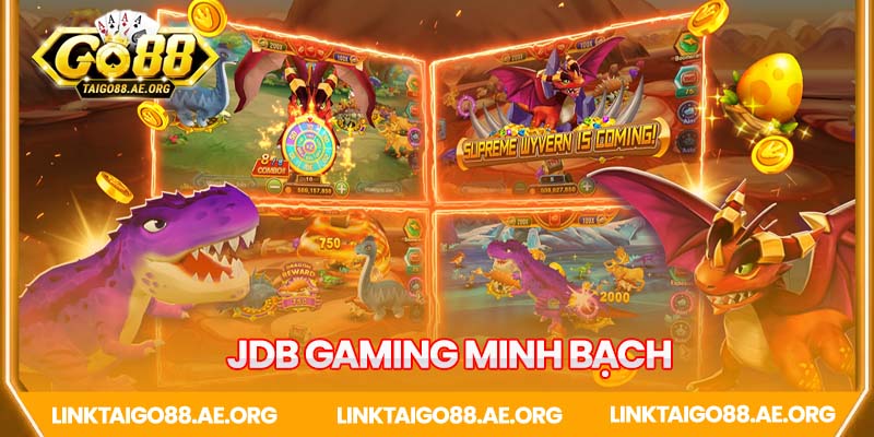 JDB Gaming bảo đảm công bằng minh bạch