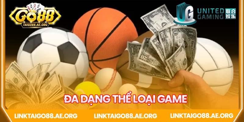 Đa dạng thể loại game cá cược