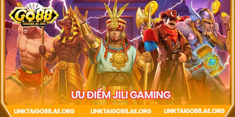 Tổng hợp các ưu điểm cổng game Jili Gaming