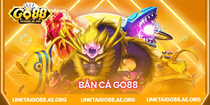 Bắn cá Go88 - Săn cá đổi thưởng