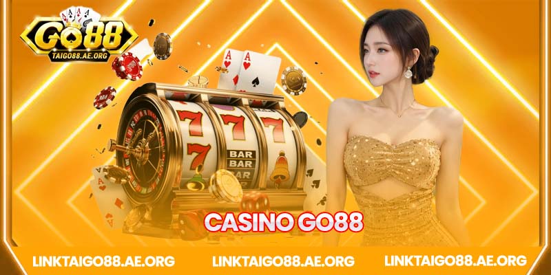 Casino Go88 đa dạng game đổi thưởng