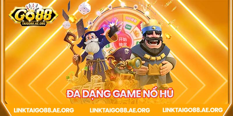 Go88 cực đa dạng game săn hũ