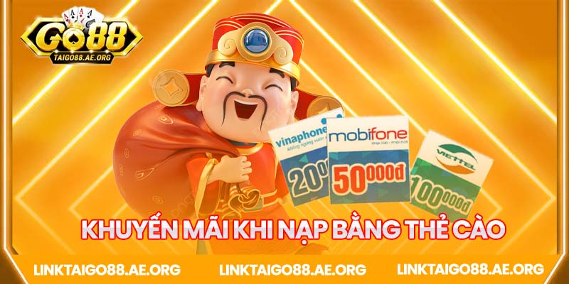 Khuyến mãi khi nạp tiền Go88 bằng thẻ cào điện thoại